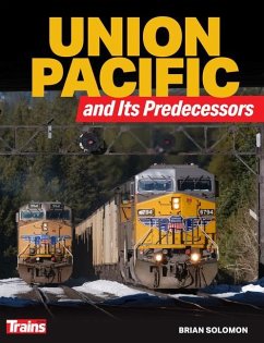 Union Pacific and Its Predecessors - Solomon, Brian