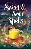 Sweet and Sour Spells: Baking Up a Magical Midlife, book 4 (Baking Up a Magical Midlife, Paranormal Women's Fiction Series)