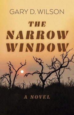 The Narrow Window - Wilson, Gary D.