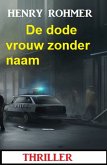 De dode vrouw zonder naam: Thriller (eBook, ePUB)