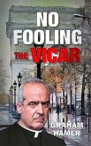 No Fooling The Vicar (The French Collection, #5) (eBook, ePUB)