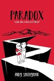 Paradox: Wish You Were(n't) Here