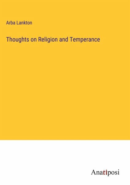 Thoughts on Religion and Temperance Thoughts on Religion and Temperance