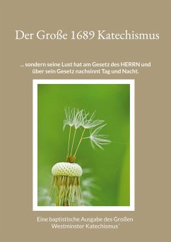 Der Große 1689 Katechismus - Roth, Gerhard