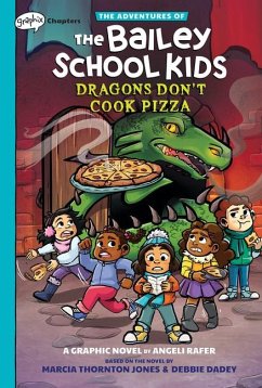 Dragons Don't Cook Pizza: A Graphix Chapters Book (the Adventures of the Bailey School Kids #4) - Jones, Marcia Thornton; Dadey, Debbie