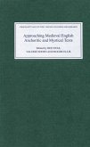 Approaching Medieval English Anchoritic and Mystical Texts (eBook, PDF)