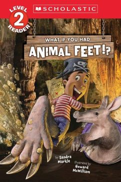 What If You Had Animal Feet!? (Level 2 Reader) - Markle, Sandra