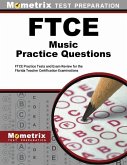 FTCE Music Practice Questions: FTCE Practice Tests and Exam Review for the Florida Teacher Certification Examinations
