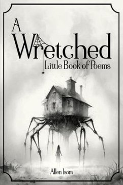 A Wretched Little Book of Poems: Remastered - Isom, Allen