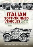 Italian Soft-Skinned Vehicles of the Second World War Volume 1