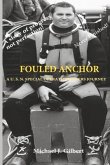 Fouled Anchor: A U.S.N. Special Operation Divers Journey