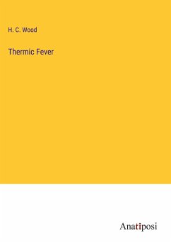 Thermic Fever - Wood, H. C.