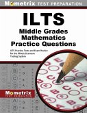 Ilts Middle Grades Mathematics Practice Questions: Ilts Practice Tests and Exam Review for the Illinois Licensure Testing System