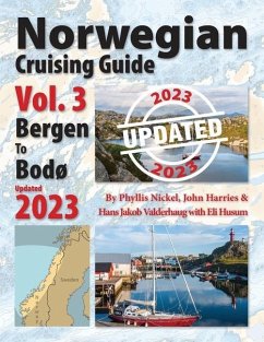 Norwegian Cruising Guide Vol 3-Updated 2023 - Nickel, Phyllis L; Harries, John H; Valderhaug, Hans Jakob