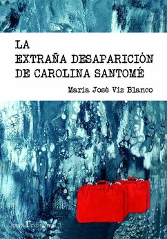 La extraña desaparición de Carolina Santomé Cover La extraña desaparición de Carolina Santomé
