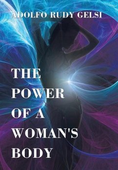 The Power of a Woman's Body - Gelsi, Adolfo Rudy
