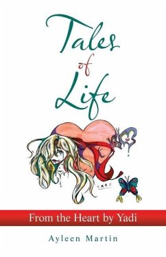 Tales of Life: from the Heart by Yadi - Martin, Ayleen