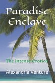 Paradise Enclave: The Intense Erotica