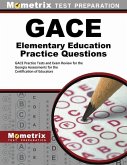 Gace Elementary Education Practice Questions: Gace Practice Tests and Exam Review for the Georgia Assessments for the Certification of Educators