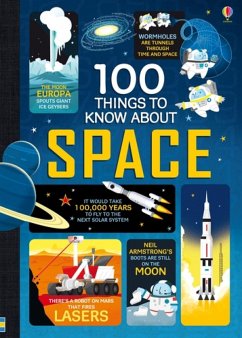 100 Things to Know about Space - Frith, Alex; Martin, Jerome; James, Alice