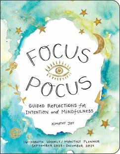 Focus Pocus 16-Month 2023-2024 Weekly/Monthly Planner - Joy, Kimothy