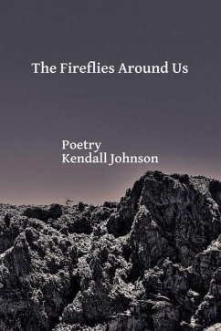 The Fireflies Around Us - Johnson, Kendall