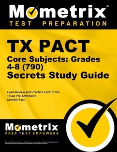 TX Pact Core Subjects: Grades 4-8 (790) Secrets Study Guide