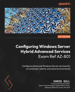 Configuring Windows Server Hybrid Advanced Services Exam Ref AZ-801 - Gill, Chris