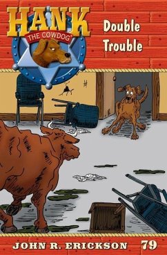 Double Trouble: Hank the Cowdog Book 79 - Erickson, John R.