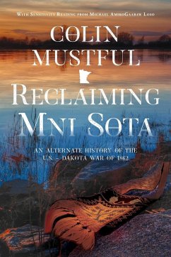 Reclaiming Mni Sota - Mustful, Colin