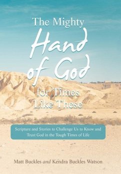 The Mighty Hand of God for Times Like These - Buckles, Matt; Buckles Watson, Kendra