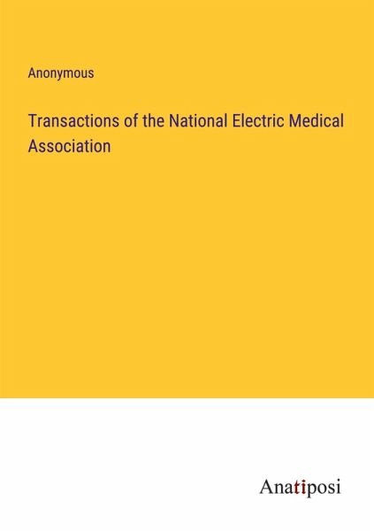Transactions of the National Electric Medical Association