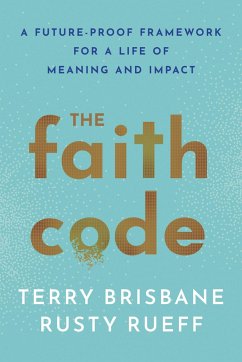 The Faith Code - Rueff, Rusty; Brisbane, Terry