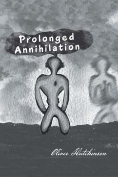 Prolonged Annihilation - Hutchinson, Oliver