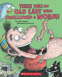 There Was an Old Lady Who Swallowed a Worm! - Colandro, Lucille