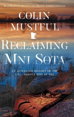Reclaiming Mni Sota - Loso, Michael; Mustful, Colin