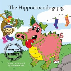 The Hippocrocodogapig - Hill, Samantha L.