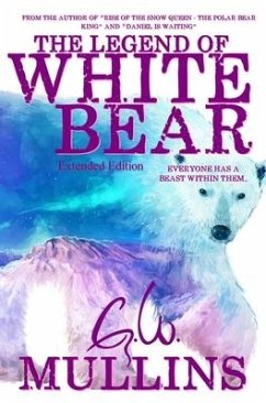The Legend Of White Bear (Extended Edition) - Mullins, G. W.
