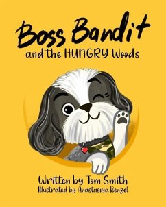 Boss Bandit and the HUNGRY Woods - Smith, Tom