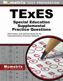 TExES Special Education Supplemental Practice Questions: TExES Practice Tests and Exam Review for the Texas Examinations of Educator Standards