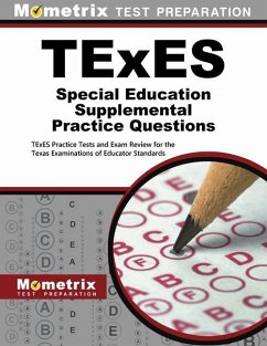 TExES Special Education Supplemental Practice Questions: TExES Practice Tests and Exam Review for the Texas Examinations of Educator Standards