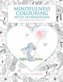The Mindfulness Coloring with Affirmations: For Kids and Adults