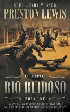 Rio Ruidoso: Three Rivers Book One: Historical Western Series - Lewis, Preston