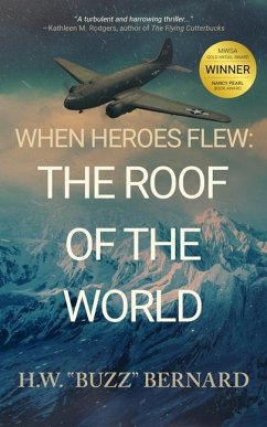 When Heroes Flew: The Roof of the World - Bernard, H W Buzz