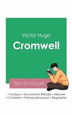 Réussir son Bac de français 2023 : Analyse de Cromwell de Victor Hugo - Hugo, Victor