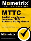 Mttc English as a Second Language (126) Secrets Study Guide