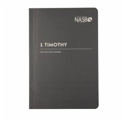 NASB Scripture Study Notebook: 1 Timothy - Steadfast Bibles