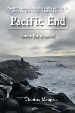 Pacific End: Notes for a Novel - Mengert, Thomas