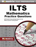 Ilts Mathematics Practice Questions: Ilts Practice Tests and Exam Review for the Illinois Licensure Testing System