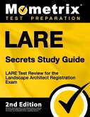 Lare Secrets Study Guide - Lare Test Review for the Landscape Architect Registration Exam